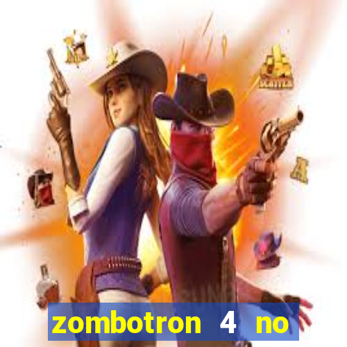 zombotron 4 no click jogos